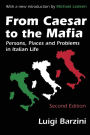 From Caesar to the Mafia: Persons, Places and Problems in Italian Life / Edition 2