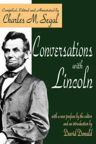 Title: Conversations with Lincoln / Edition 1, Author: Charles Segal