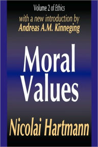 Title: Moral Values / Edition 1, Author: Nicolai Hartmann