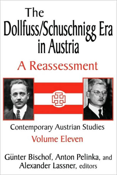 The Dollfuss/Schuschnigg Era Austria: A Reassessment