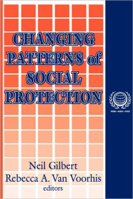 Title: Changing Patterns of Social Protection / Edition 1, Author: Rebecca A. Van Voorhis