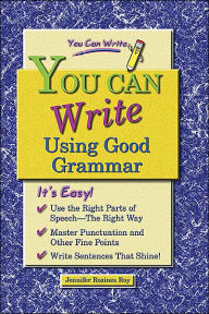 Title: You Can Write Using Good Grammar, Author: Jennifer Rozines Roy