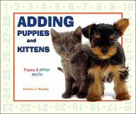 Title: Adding Puppies and Kittens, Author: Patricia J. Murphy
