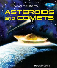 Title: Far-Out Guide to Asteroids and Comets, Author: Mary Kay Carson