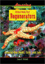 Animal Body-Part Regenerators: Growing New Heads, Tails, and Legs