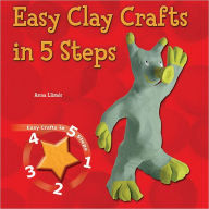 Title: Easy Clay Crafts in 5 Steps, Author: Anna Llimos
