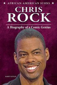 Title: Chris Rock: A Biography of a Comic Genius, Author: Marty Gitlin