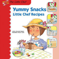 Title: Yummy Snacks: Little Chef Recipes, Author: Mercedes Segarra