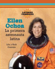 Title: Ellen Ochoa: La Primera Astronauta Latina, Author: Rick Guzman