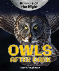Title: Owls After Dark, Author: Ruth O'Shaughnessy