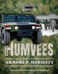Title: Military Humvees: Armored Mobility, Author: Michael Teitelbaum
