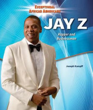 Title: Jay-Z: Rapper and Businessman, Author: Joseph Kampff