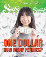 Title: One Dollar: How Many Pennies?, Author: Portia Summers