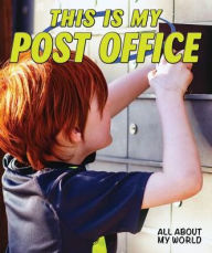 Title: This Is My Post Office, Author: Adam Bellamy