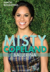 Title: Misty Copeland: Ballerina, Author: Hannah Isbell