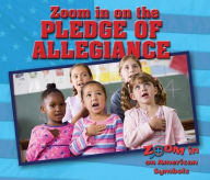 Title: Zoom in on the Pledge of Allegiance, Author: Heather Moore Niver