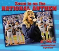 Title: Zoom in on the National Anthem, Author: Cecelia H. Brannon