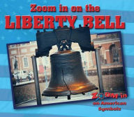 Title: Zoom in on the Liberty Bell, Author: Therese Shea