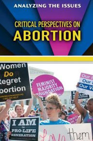 Title: Critical Perspectives on Abortion, Author: Anne C. Cunningham