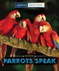 Title: When Parrots Speak, Author: Linda Bozzo