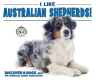 Title: I Like Australian Shepherds!, Author: Linda Bozzo