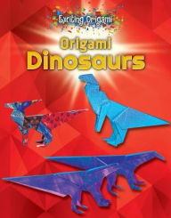 Title: Origami Dinosaurs, Author: The Ashes of Creation