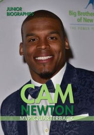 Title: Cam Newton: MVP Quarterback, Author: Therese Shea