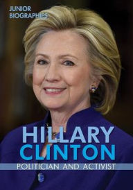 Title: Hillary Clinton: Politician and Activist, Author: Portia Summers