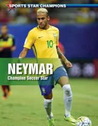 Title: Neymar: Champion Soccer Star, Author: John Torres