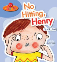 Title: No Hitting, Henry: Don't Hurt, Author: Lisa Regan