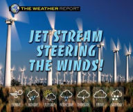 Title: Jet Stream Steering the Winds!, Author: Joanne Randolph