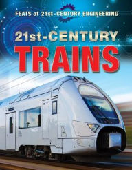 Title: 21st-Century Trains, Author: Vera J. Hurst