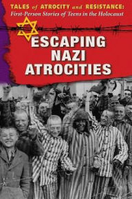 Title: Escaping Nazi Atrocities, Author: Hallie Murray