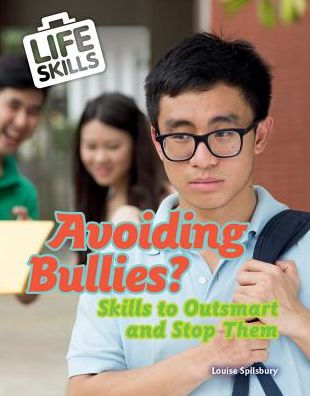 Avoiding Bullies?: Skills to Outsmart and Stop Them