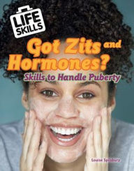 Title: Zits and Hormones?: Skills to Handle Puberty, Author: Louise Spilsbury