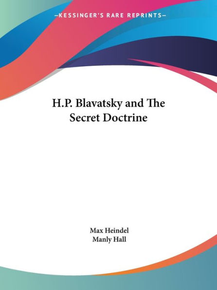 H.P. Blavatsky and The Secret Doctrine
