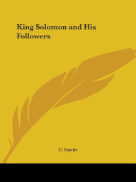 Title: King Solomon and His Followers, Author: C. Gavitt