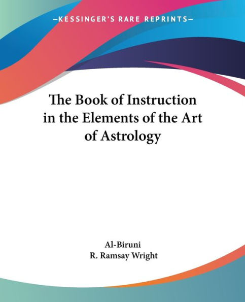 The Book of Instruction in the Elements of the Art of Astrology