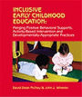 Inclusive Early Childhood Education: Merging Positive Behavioral Supports, Activity-Based Intervention, and Developmentally Appropriate Practice / Edition 1