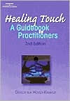 Title: Healing Touch: A Guide Book for Practitioners, 2nd Edition / Edition 2, Author: Dorothea Hover-Kramer