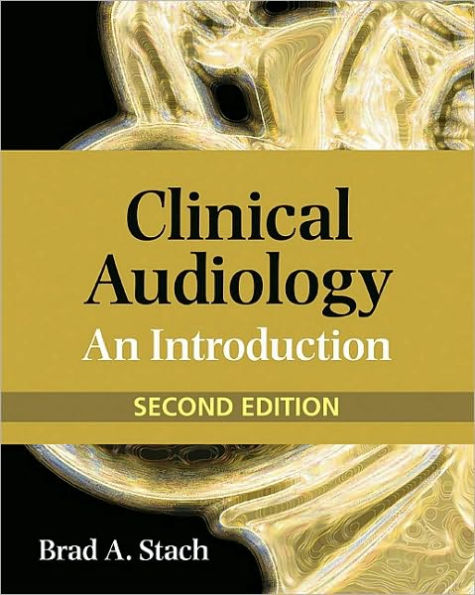 Clinical Audiology: An Introduction / Edition 2
