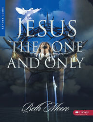 Title: Jesus the One and Only, Author: Beth Moore