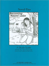 Title: Becoming Naomi Leon: A Study Guide (Novel-Ties Study Guides Series), Author: Carol Alexander