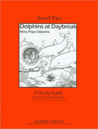 Title: Dolphins at Daybreak: A Study Guide (Novel-Ties Study Guides Series), Author: Duncan Searl