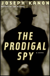 Title: The Prodigal Spy, Author: Joseph Kanon