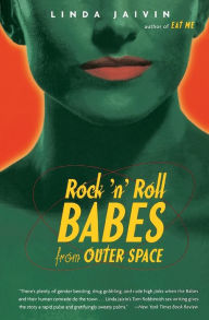 Title: Rock 'N' Roll Babes: A Novel, Author: Linda Jaivin