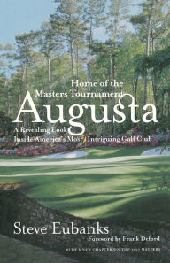 Title: Augusta: Home of the Masters Tournament, Author: Steve Eubanks