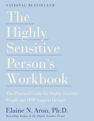 Title: The Highly Sensitive Person's Workbook, Author: Elaine N. Aron Ph.D.
