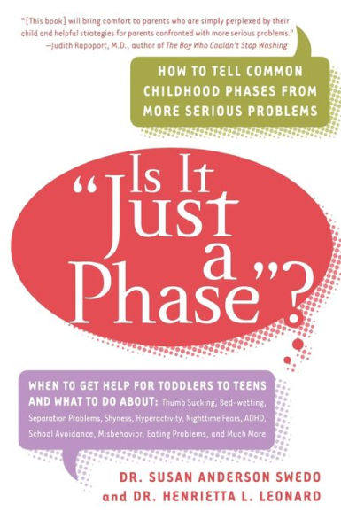 Is it "Just a Phase"?: How to Tell Common Childhood Phases from More Serious Problems
