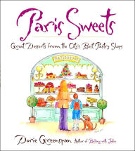 Title: Paris Sweets: Great Desserts From the City's Best Pastry Shops, Author: Dorie Greenspan